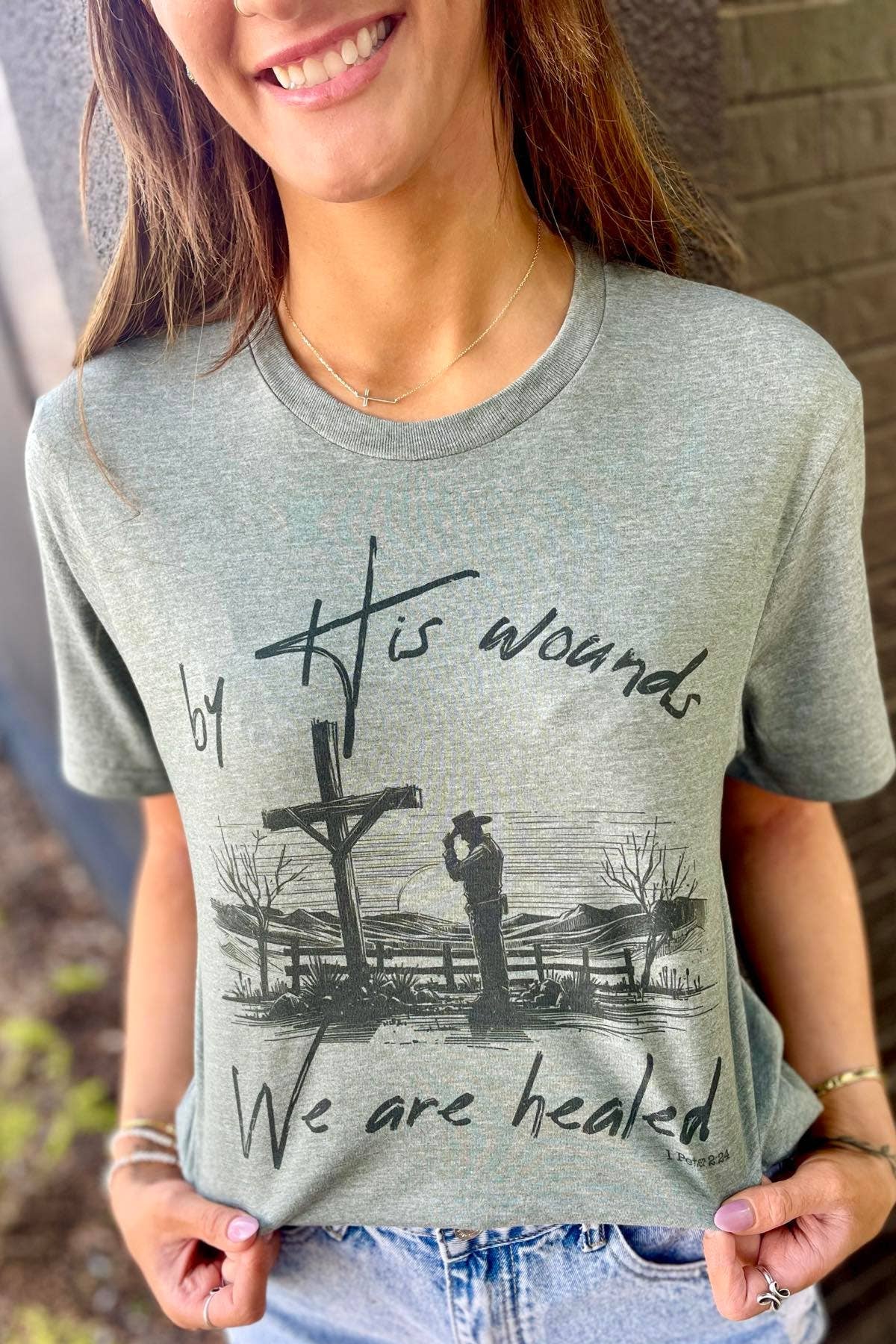 By His Wounds We Are Healed T-Shirt