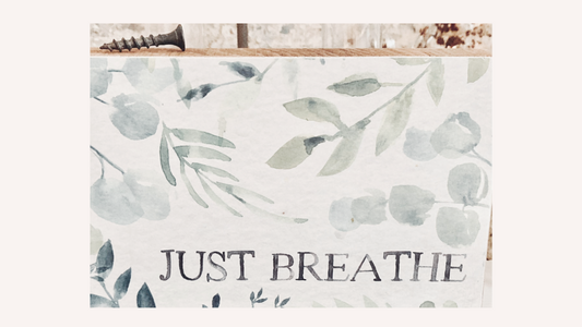 Just Breathe.