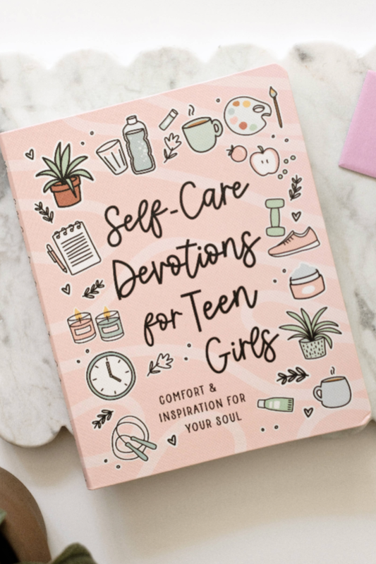 Self-Care Devotions for Teen Girls