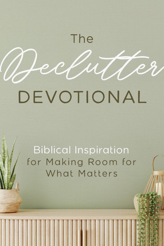 The Declutter Devotional